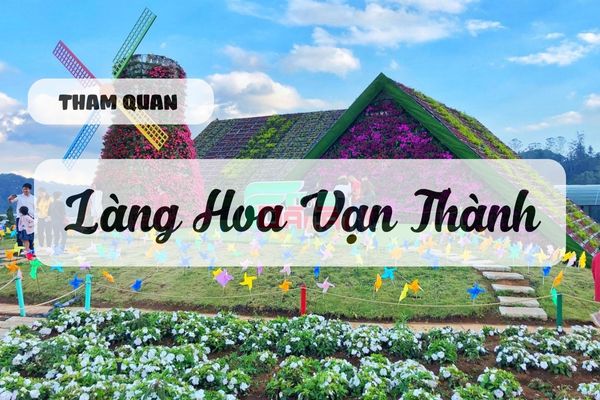 làng hoa vạn thành giá vé 2025