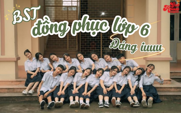 đồng phục lớp 6 đẹp